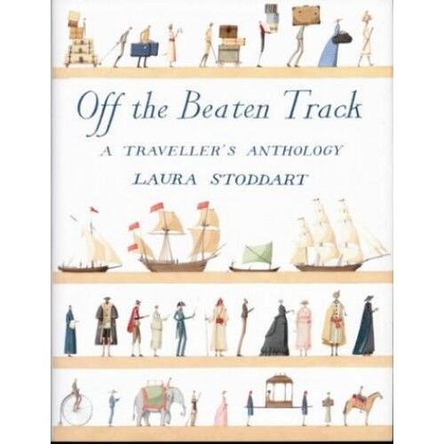 Off The Beaten Track: A Traveller's Anthology