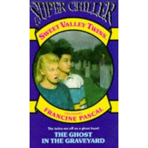 The Ghost In The Graveyard (Sweet Valley Twins Super Chiller)