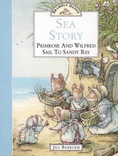 Brambly Hedge - Sea Story: Primrose And Wilfred Sail To Sandy Bay
