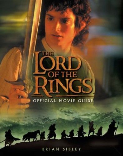 The "Lord Of The Rings" Official Movie Guide