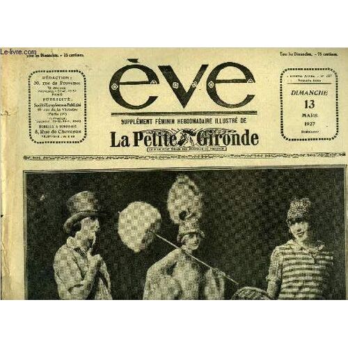 Eve N° 337 - Mistinguett, La Reine Du Music-Hall, La Protectrice, Le Bal De La Presse, Le Bon Ton De Nos Jours, Service A Thé, Yasmina Par André Hugon, Des Détails, Au Salon Des Femmes Peintres Et(...)