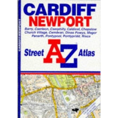 A. To Z. Street Atlas Of Cardiff And Newport (A-Z Street Atlas)