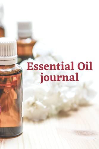 Essentiel Oil Journal: Organize Your Aromatherapy And Essential Oil Recipes , Essential Oil Notebook, Essential Oil Gifts, Eo Gifts, Healthy Living Gifts For Christmas, Birthday,