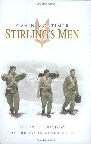 Stirling's Men: The Inside History Of The Sas In World War Ii