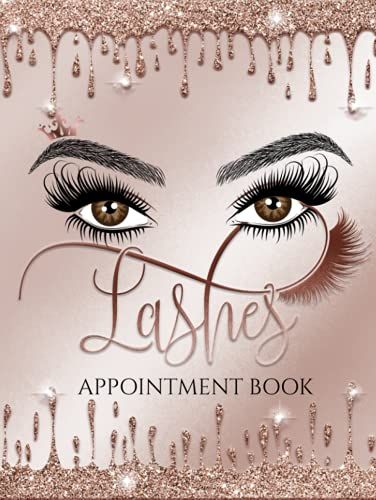 Lashes Technician Appointment Book 2022 | Lash Artist Appointment Planner | Modern Trendy Eyelash Extension Daily Planner: Undated Appointment Book For Lash Bosses And Beauty Salon Owners