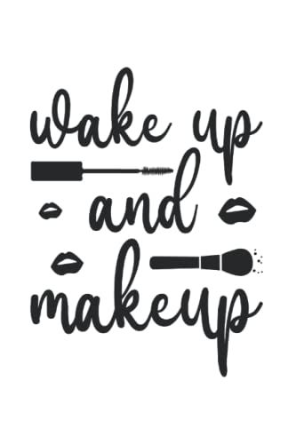 Wake Up And Makeup: Dot Grid Journal Or Notebook (6x9 Inches) With 120 Pages
