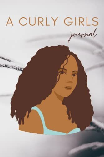 Curly Girls Journal: Black Girl Magic Planner/Curly Hair Notebook/Weekly African Queens Journal Gift/My Life May Not Be Perfect But My Curls Are/100 Pages,6x9,Soft Cover,Matte Finish