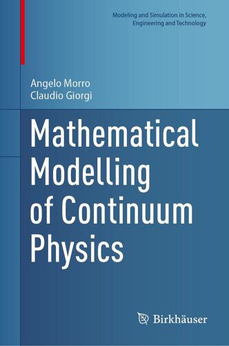 Mathematical Modelling Of Continuum Physics
