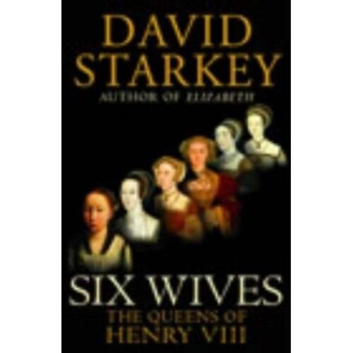 Six Wives - The Queens Of Henry Vii
