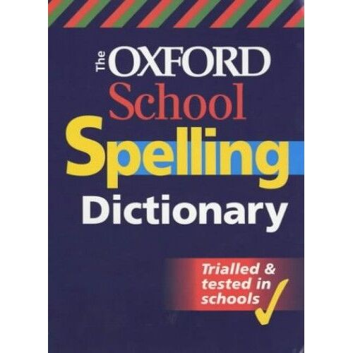 The Oxford School Spelling Dictionary
