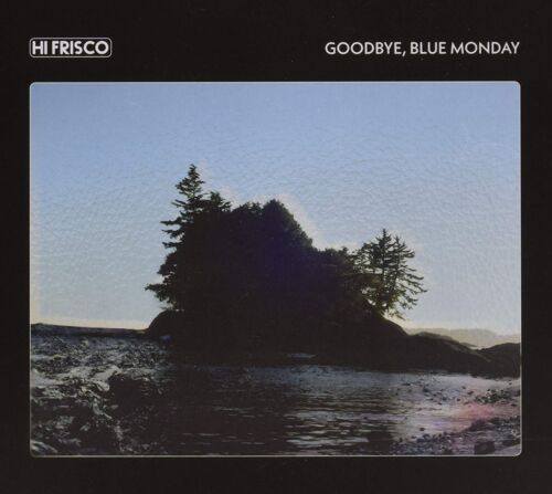 Goodbye, Blue Monday [12 Inch Analog]