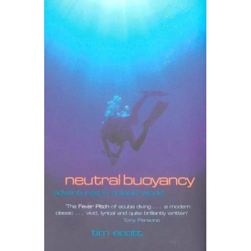 Neutral Buoyancy: Adventures In A Liquid World
