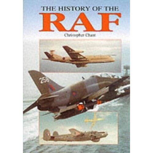 The History Of The Raf: From 1939 To The Present