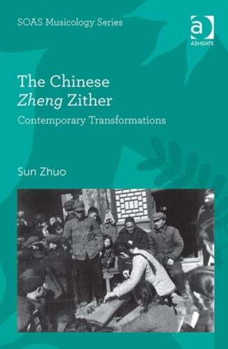 The Chinese Zheng Zither (Soas Musicology Series) (Hardcover)