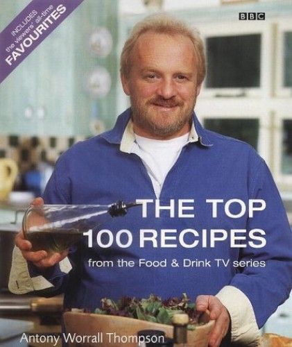 The Top 100 Recipes From Food And Drink: Includes The Viewers All-Time Favourite Dishes