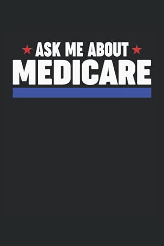 Ask Me About Medicare: Notebook With 120 Lined Pages Din A5