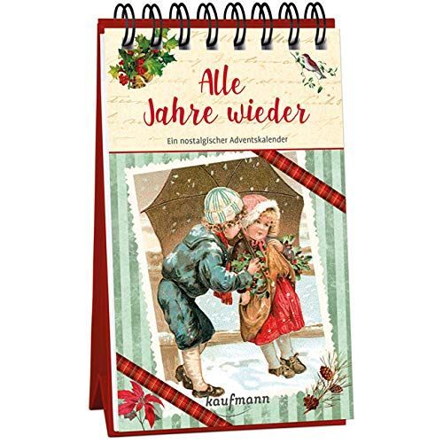 Alle Jahre Wieder. Ein Nostalgischer Adventskalender