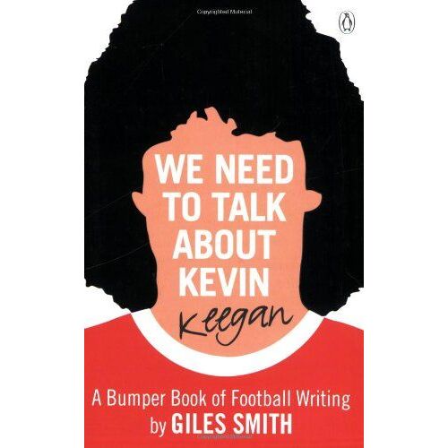 We Need To Talk About Kevin Keegan