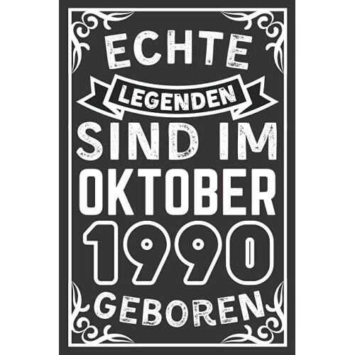 Echte Legenden Sind Im Oktober 1990 Geboren: Lustiges Notizbuch A5 I Dotted I 120 Seiten I Geschenk Frauen Männer Geburtstag , Geburtstagsgeschenk Für ... Oktober 1990 Notizbuch Geburtstag, 6 X 9 Zoll