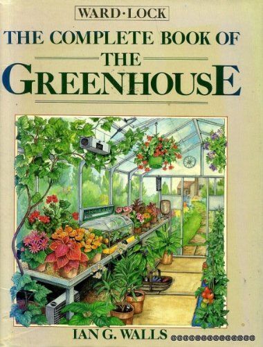 The Complete Book Of The Greenhouse