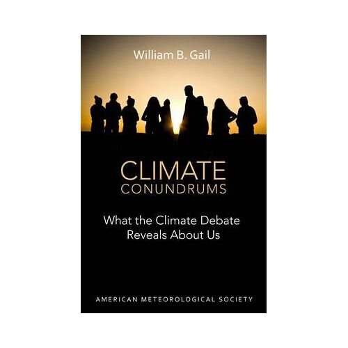 Climate Conundrums: What The Climate Debate Reveals About Us