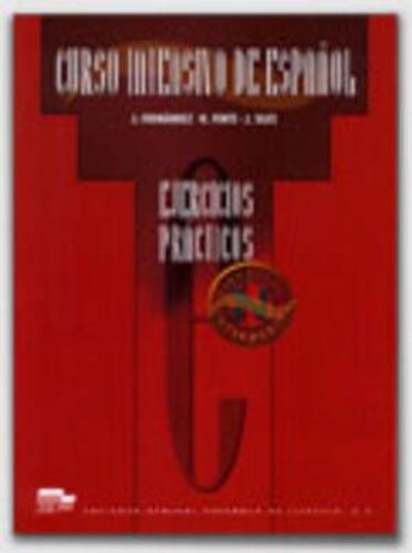 Curso Intensivo De Espanol Elemental Intermedio - Ejercicios Practicos