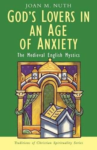 God's Lovers In An Age Of Anxiety