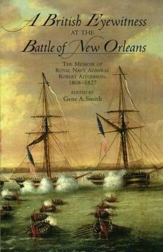 A British Eyewitness At The Battle Of New Orleans