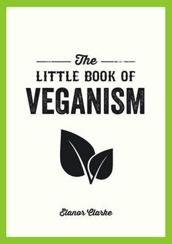 The Little Book Of Veganism