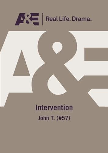 A&e -- Intervention: John T. (#57)