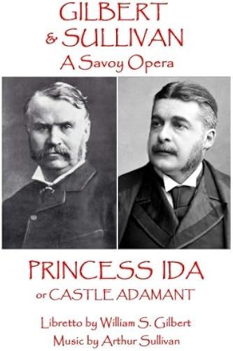 W.S. Gilbert & Arthur Sullivan - Princess Ida