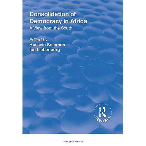 Consolidation Of Democracy In Africa: A View From The South (Routledge Revivals)