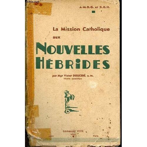 La Mission Catholique Aux Nouvelles Hébrides.