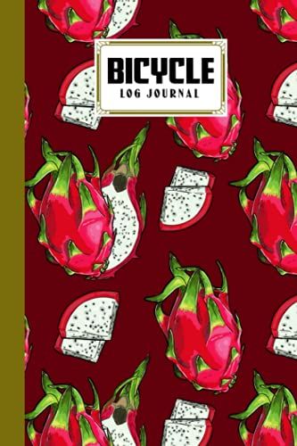Bicycle Log Journal: Bicycling Ride Journal Dragon Fruit Cover, Record Your Rides And Performances, Gift Idea For Off Road Biking Cycling Enthusiasts | 120 Pages, Size 6" X 9" | By Leo Weiss