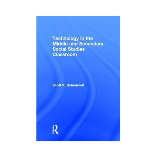 Technology In The Middle And Secondary Social Studies Classroom