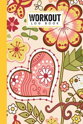 Workout Log Book: 121 Pages, Size 6" X 9" | Gym, Fitness And Training Diary | With Flower Design By Nikolaos Schiller