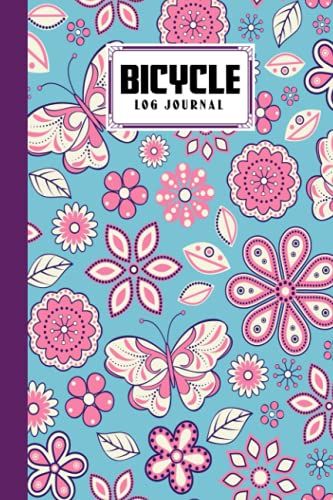 Bicycle Log Journal: Premium Flowers And Butterflies Cover Bicycle Log Journal, Training Notebook For Cyclists & Cycling Enthusiasts, 120 Pages, Size 6" X 9" | By Nancy Geiger