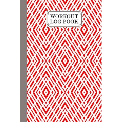 Workout Log Book: Rectangles Workout Log Book, Gym, Fitness And Training Diary - Set Goals, Track Workouts And Record Progress, 121 Pages, Size 6" X 9" By Meinhard Albers