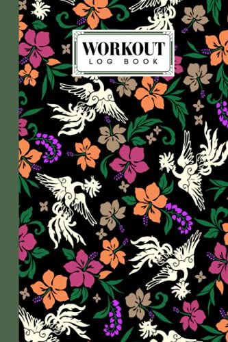 Workout Log Book: Watercolor Florals Workout Log Book, Gym, Fitness And Training Diary - Set Goals, Track Workouts And Record Progress, 121 Pages, Size 6" X 9" By Nicolas Funke