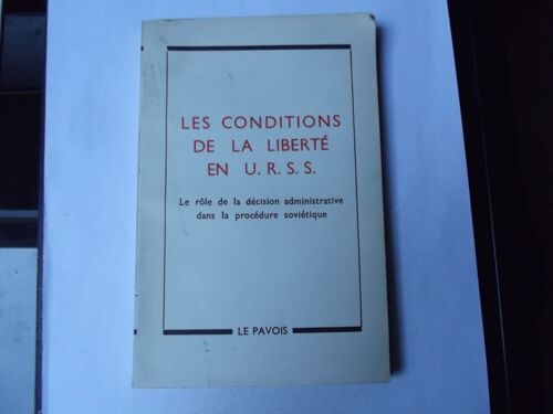 Les Conditions De La Liberté En U.R.S.S: Le Rôle De La Décision Administrative Dans La Procédure Soviétique