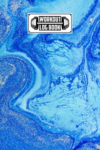 Workout Log Book: 121 Pages, Size 6" X 9" | Gym, Fitness And Training Diary | With Marble Blue Design By Emanuel Wilke