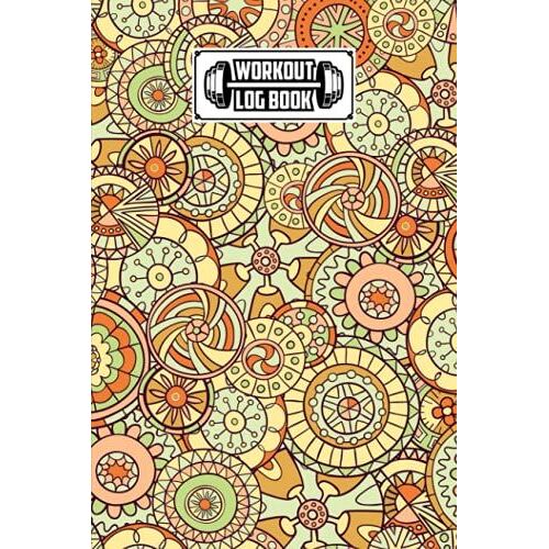 Workout Log Book: 121 Pages, Size 6" X 9" | Gym, Fitness And Training Diary | With Mandalas Design By Nils Beck