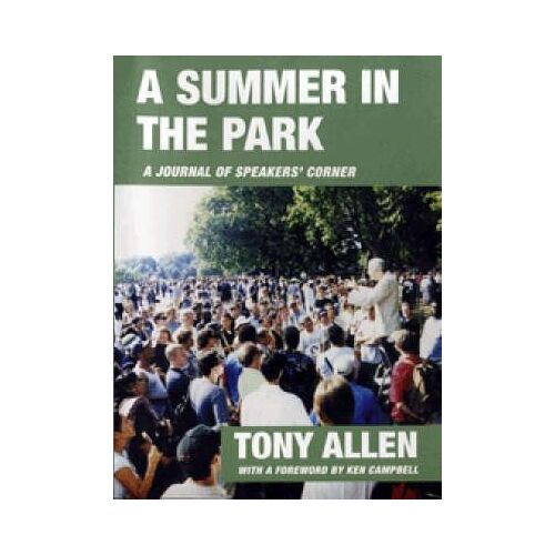 A Summer In The Park: A Journal Written From Diary Notes: June 4th 2000 To October 16th 2000
