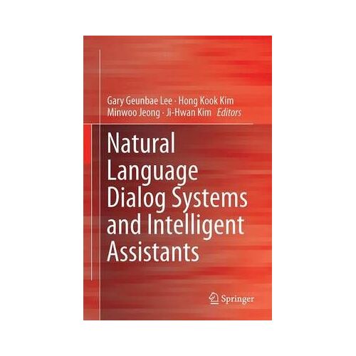 Natural Language Dialog Systems And Intelligent Assistants