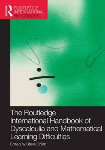 The Routledge International Handbook Of Dyscalculia And Mathematical Learning Difficulties