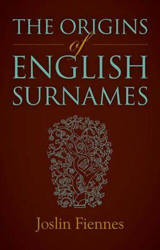 The Origins Of English Surnames: The Story Of Who We Were