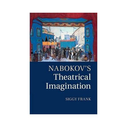 Nabokov's Theatrical Imagination