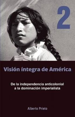 De La Independencia Anticolonial A La Dominaci N Imperialista
