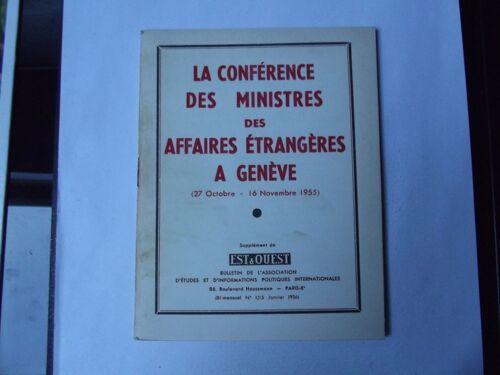 La Conférence Des Ministres Des Affaires Etrangères À Genève - 27 Octobre-16 Novembre 1955
