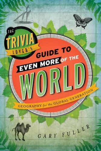 The Trivia Lover's Guide To Even More Of The World